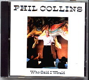 Phil Collins - Who Said I Would